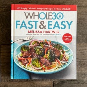 New! Whole 30 Fast & Easy hard cover cookbook